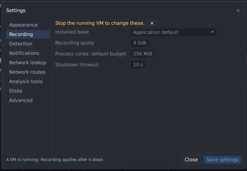Settings › Recording with Recording quota 4 GiB, Process cores: default budget 256 MiB and Shutdown timeout 10 s, greyed under the note Stop the running VM to change these.